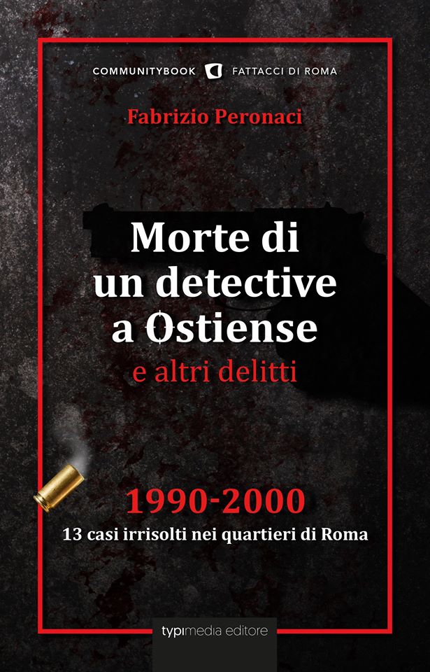 "Morte di un detective a Ostiense e altri delitti"