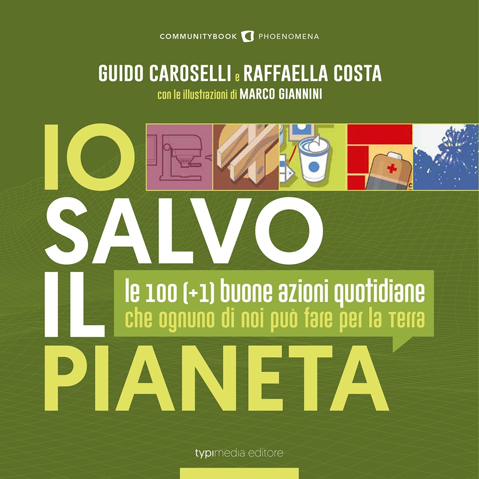 “Io salvo il Pianeta: le 100 (+1) azioni che ognuno di noi può fare ogni giorno”. Autori sono Guido Caroselli, volto noto della Rai come meteorologo ed esperto di clima, la giornalista Raffaella Costa e Marco Giannini che ha curato le infografiche esplicative